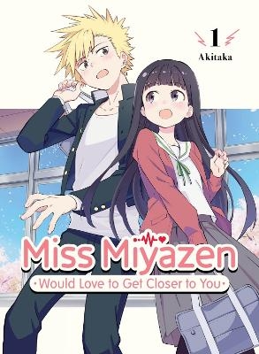 Miss Miyazen Would Love to Get Closer to You 1 -  Akitaka