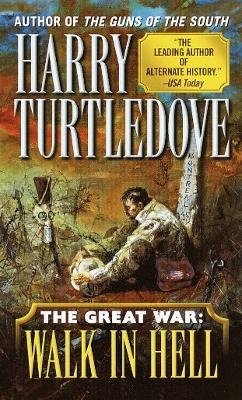 Walk in Hell (The Great War, Book Two) - Harry Turtledove