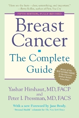 Breast Cancer: The Complete Guide - Yashar Hirshaut, Peter Pressman