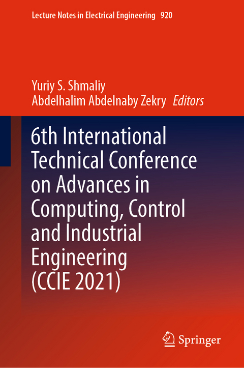 6th International Technical Conference on Advances in Computing, Control and Industrial Engineering (CCIE 2021) - 