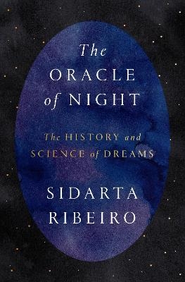The Oracle of Night - Sidarta Ribeiro