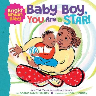 Bright Brown Baby: Baby Boy, You Are a Star! (BB) - Andrea Davis Pinkney