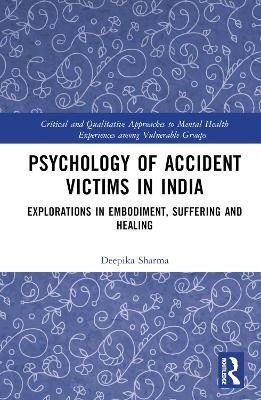 Psychology of Accident Victims in India - Deepika Sharma