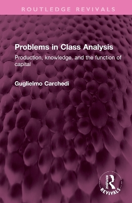 Problems in Class Analysis - Guglielmo Carchedi