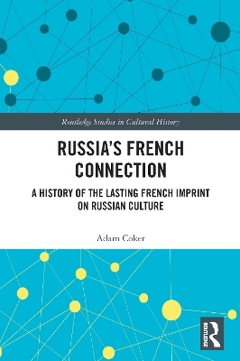 Russia’s French Connection - Adam Coker