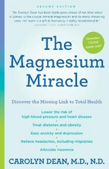 The Magnesium Miracle (Second Edition) - Dean, Carolyn