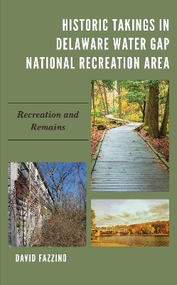 Historic Takings in Delaware Water Gap National Recreation Area - David Fazzino
