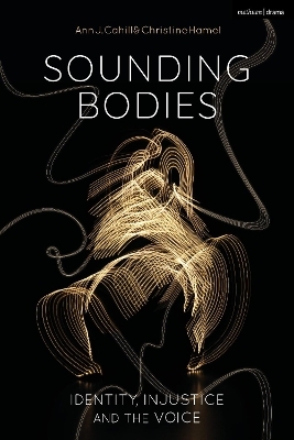 Sounding Bodies - Ann Cahill, Christine Hamel