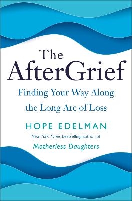 AfterGrief - Hope Edelman