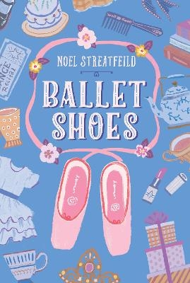 Ballet Shoes - Noel Streatfeild