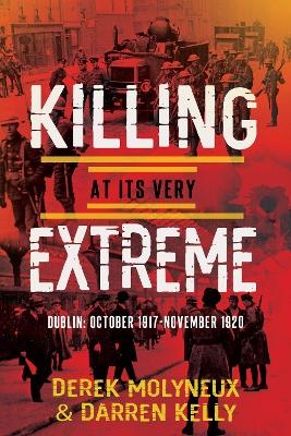 Killing at its Very Extreme - Derek Molyneux, Darren Kelly