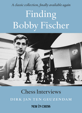Finding Bobby Fischer -  Dirk Jan ten Geuzendam