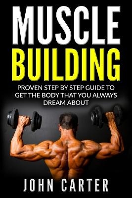 Muscle Building - John Carter