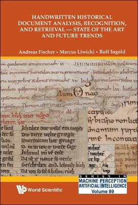 Handwritten Historical Document Analysis, Recognition, And Retrieval - State Of The Art And Future Trends - 