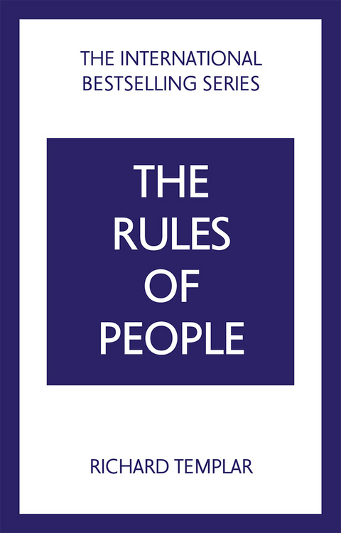 The Rules of People: A personal code for getting the best from everyone - Richard Templar