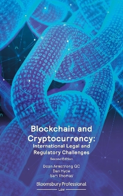 Blockchain and Cryptocurrency: International Legal and Regulatory Challenges - Mr Dean Armstrong KC, Mr Dan Hyde, Mr Sam Thomas