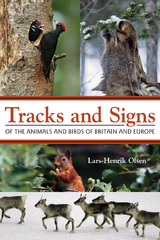 Tracks and Signs of the Animals and Birds of Britain and Europe -  Lars-Henrik Olsen