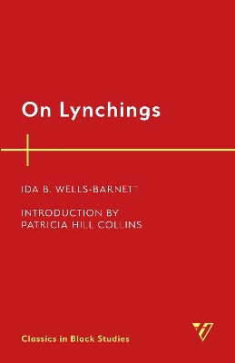 On Lynchings - Ida B. Wells-Barnett