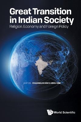 Great Transition In Indian Society: Religion, Economy And Foreign Policy - 