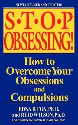 Stop Obsessing! - Edna B. Foa, Reid Wilson