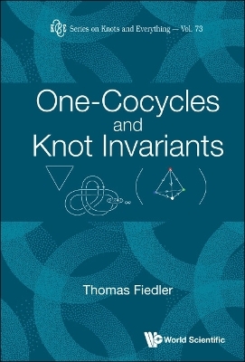 One-cocycles And Knot Invariants - Thomas Fiedler