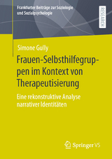 Frauen-Selbsthilfegruppen im Kontext von Therapeutisierung - Simone Gully