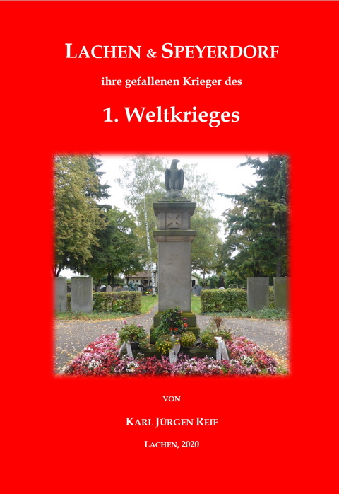 Lachen-Speyerdorf, ihre gefallenen Krieger des 1. Weltkrieges - Karl Jürgen Reif