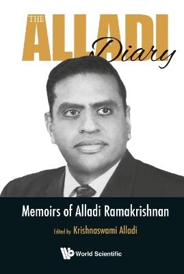 Alladi Diary, The: Memoirs Of Alladi Ramakrishnan - 