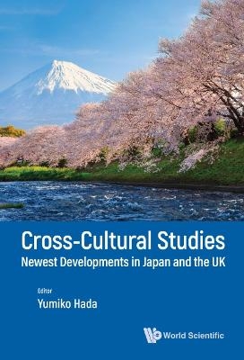 Cross-cultural Studies: Newest Developments In Japan And The Uk - 