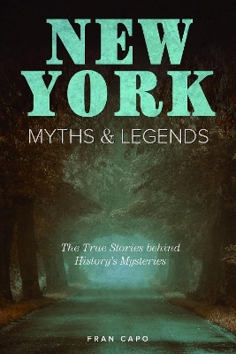 New York Myths and Legends - Fran Capo