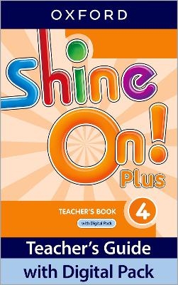 Shine On! Plus: Level 4: Teacher's Book with Digital Pack