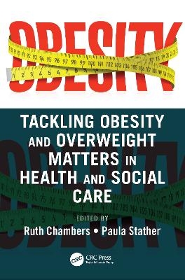 Tackling Obesity and Overweight Matters in Health and Social Care - 
