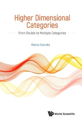 Higher Dimensional Categories: From Double To Multiple Categories - Marco Grandis