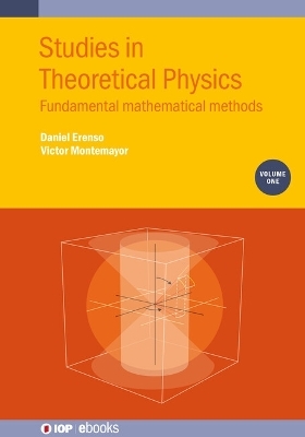 Studies in Theoretical Physics, Volume 1 - Daniel Erenso, Victor Montemayor