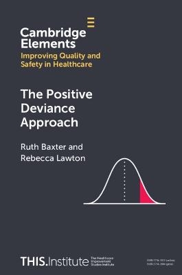 The Positive Deviance Approach - Ruth Baxter, Rebecca Lawton