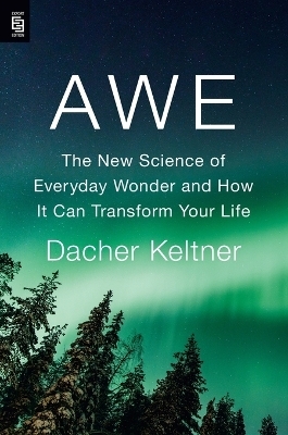 Awe - Dacher Keltner