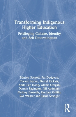 Transforming Indigenous Higher Education - Marion Kickett, Pat Dudgeon, Trevor Satour, Darryl Kickett, Anita Lee Hong