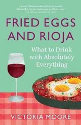 Fried Eggs and Rioja - Moore, Victoria
