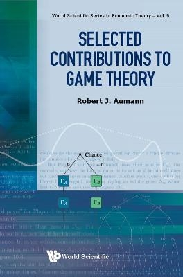 Selected Contributions To Game Theory - Robert J Aumann