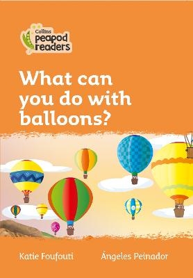 What can you do with balloons? - Katie Foufouti