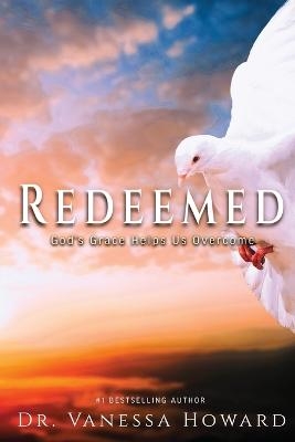 Redeemed - Dr Vanessa Howard