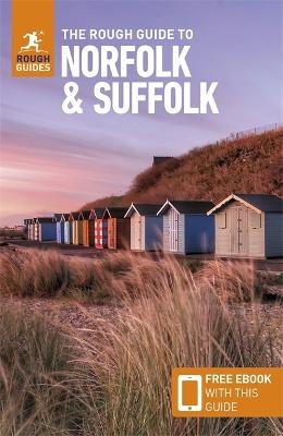 The Rough Guide to Norfolk & Suffolk: Travel Guide with eBook - Rough Guides