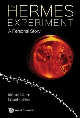 Hermes Experiment, The: A Personal Story - Richard Milner, Erhard Steffens