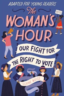 The Woman's Hour (Adapted for Young Readers) - Elaine Weiss
