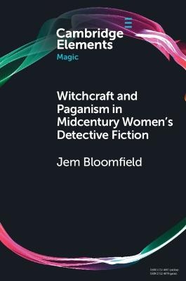 Witchcraft and Paganism in Midcentury Women's Detective Fiction - Jem Bloomfield