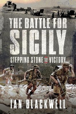 The Battle for Sicily - Ian Blackwell