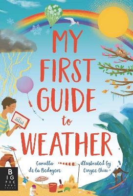 My First Guide to Weather - Camilla de la Bedoyere