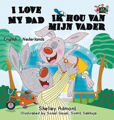 I Love My Dad -Ik hou van mijn vader - Shelley Admont, KidKiddos Books