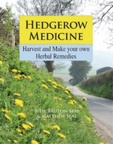 Hedgerow Medicine -  Julie Bruton-Seal,  Matthew Seal