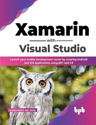 Xamarin with Visual Studio - Alessandro Del Sole